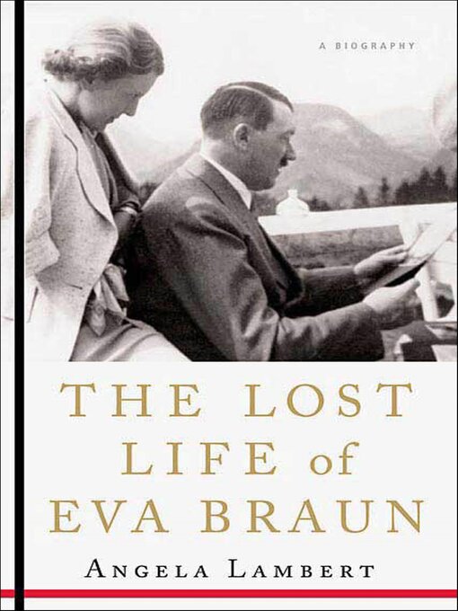 Title details for The Lost Life of Eva Braun by Angela Lambert - Available